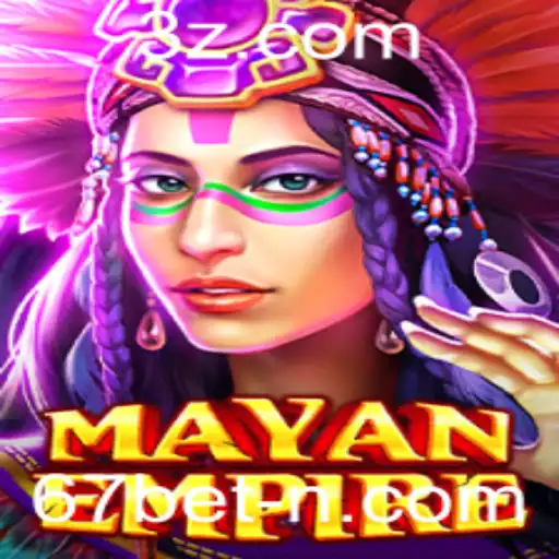 Descubra o Fascinante Mundo de MayanEmpire com 67bet.com