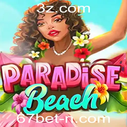 Descubra 'ParadiseBeach': Uma Nova Experiência de Jogo com 67bet.com